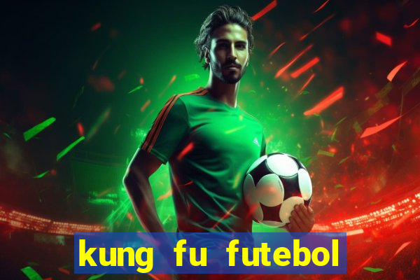 kung fu futebol clube completo dublado